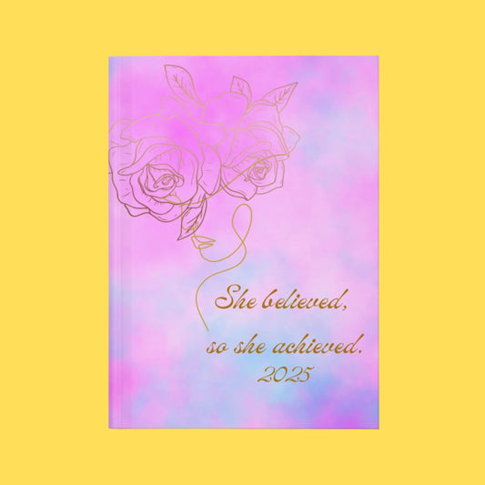 She Believed, She Achieved: Inspirational Journal for Women 2025